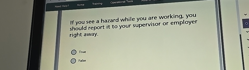  Need Help? Home Training Operational Tools If you see a hazard