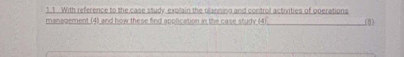  11 With reference to the case study, explain the oflanning and