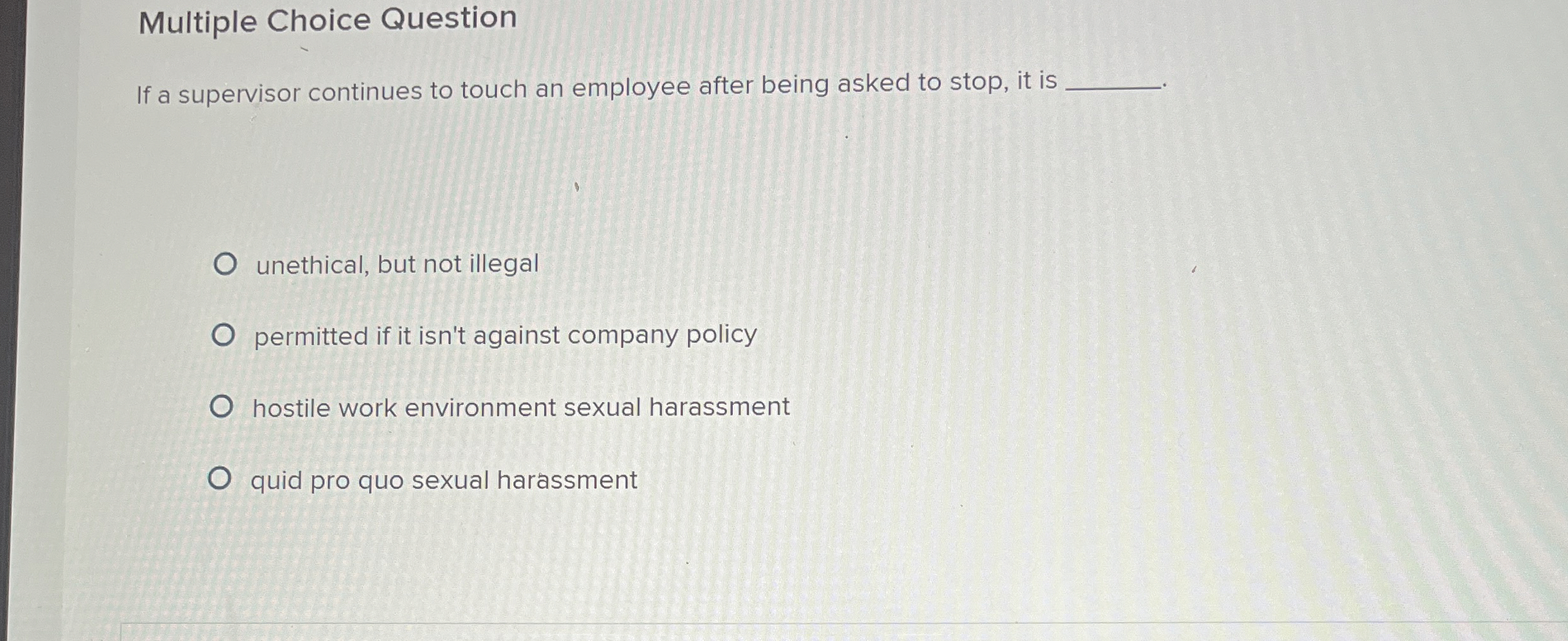  Multiple Choice Question If a supervisor continues to touch an employee