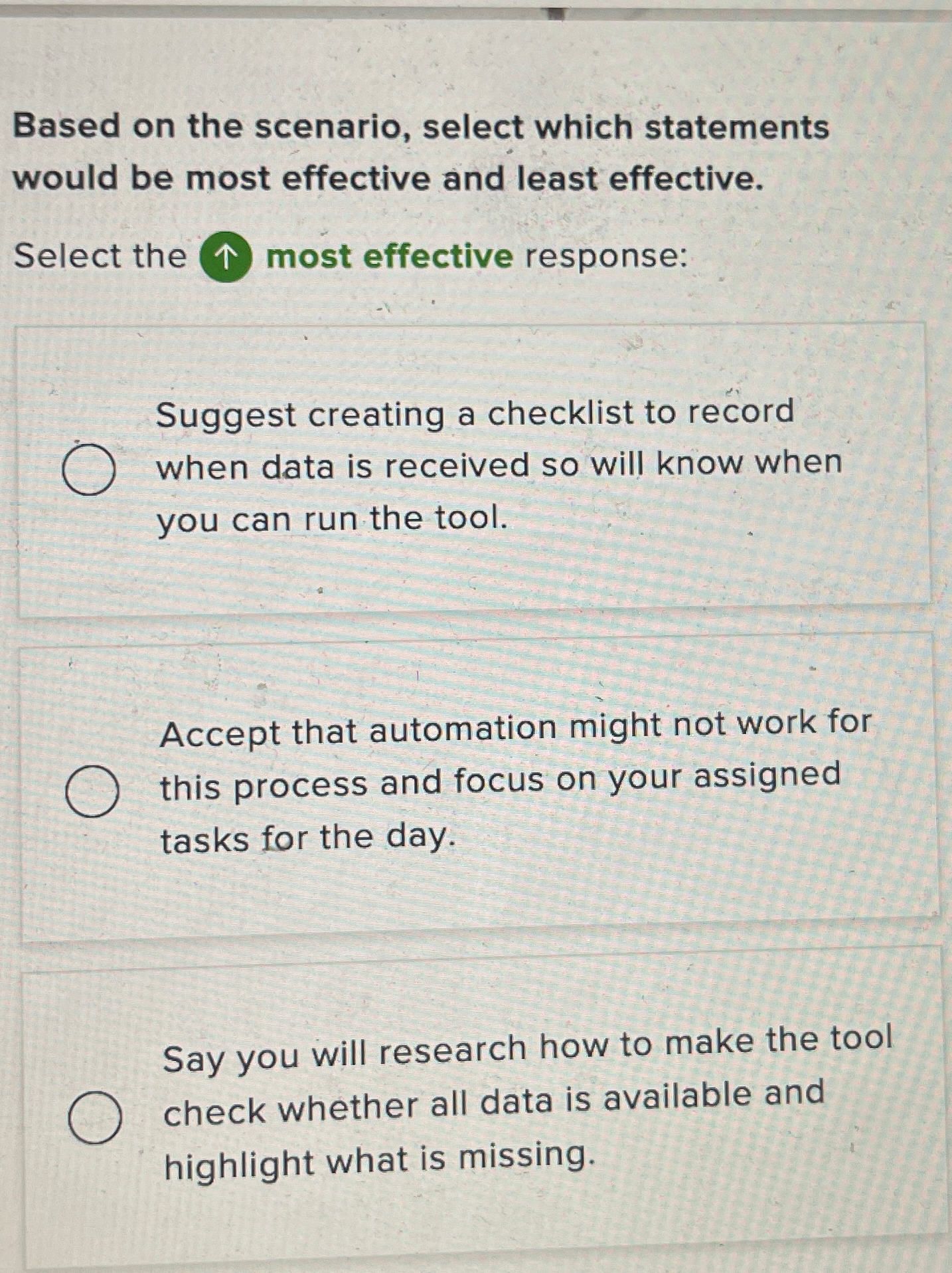  Based on the scenario, select which statements would be most effective