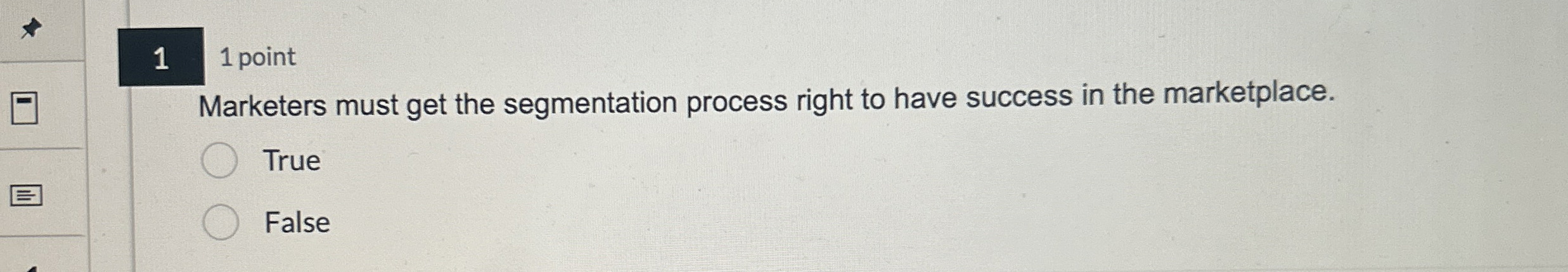  11 point Marketers must get the segmentation process right to have