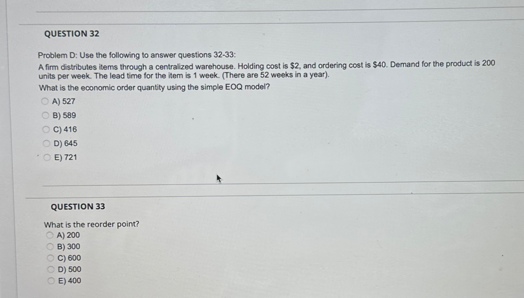 QUESTION 32 Problem D: Use the following to answer questions 32-33: