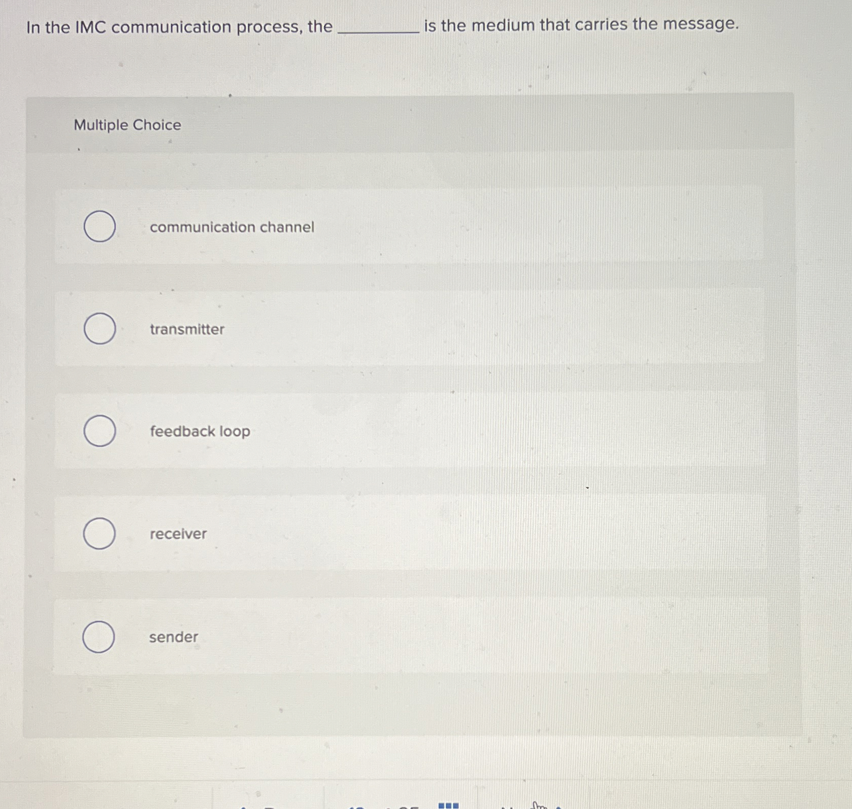  In the IMC communication process, the q, is the medium that