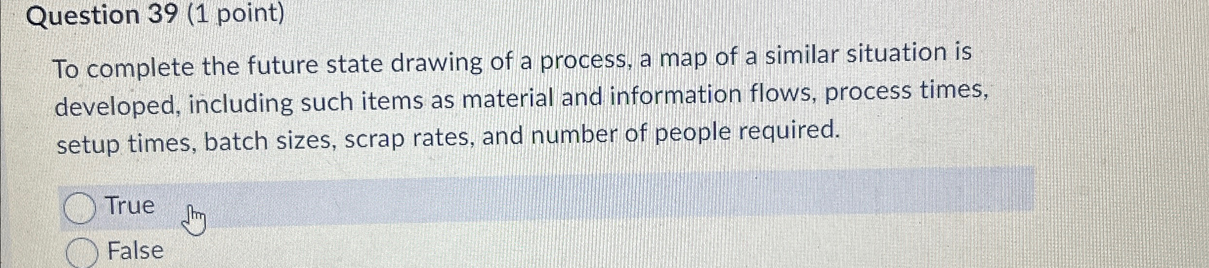  Question 39(1 point) To complete the future state drawing of a