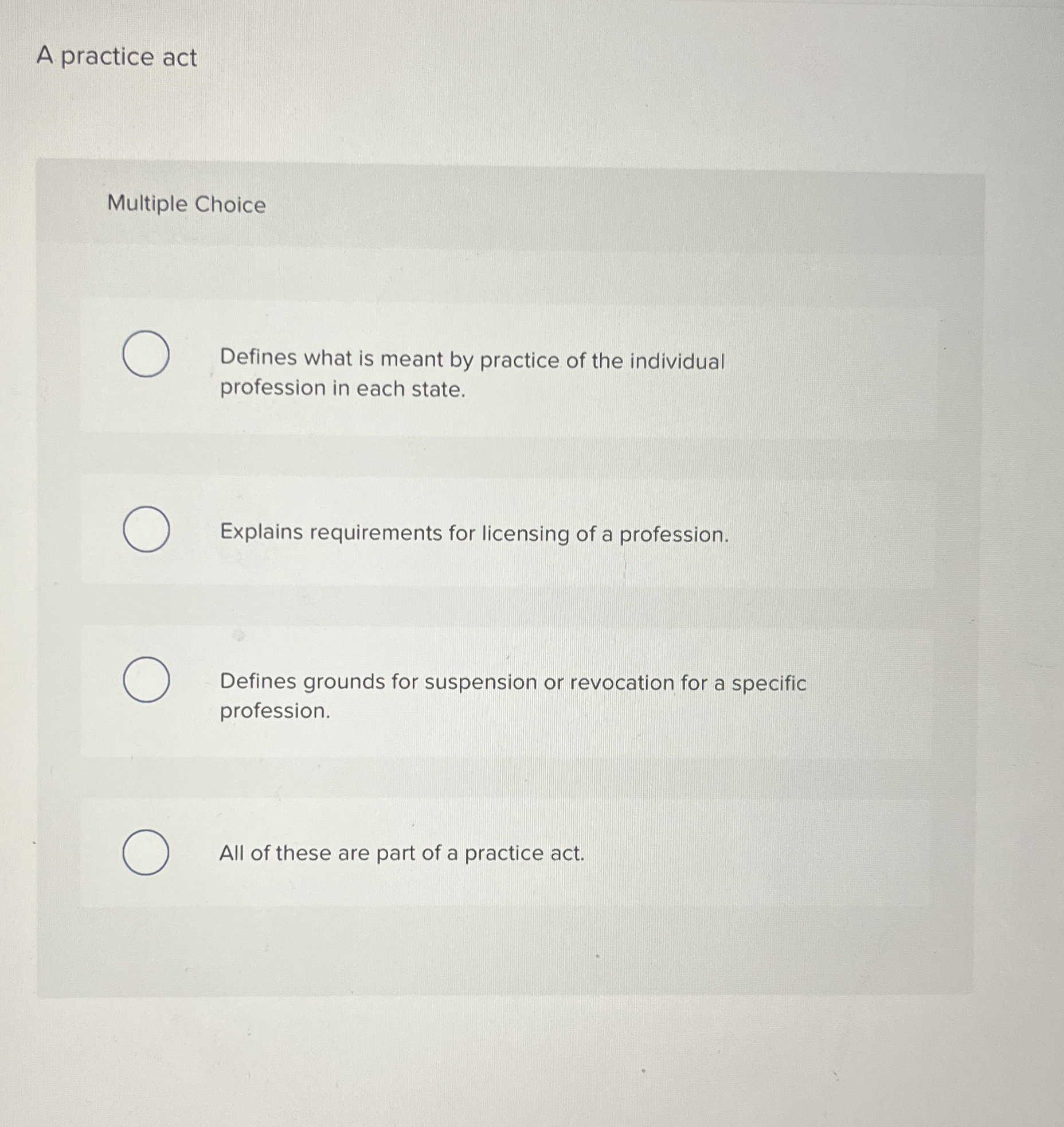  A practice act Multiple Choice Defines what is meant by practice