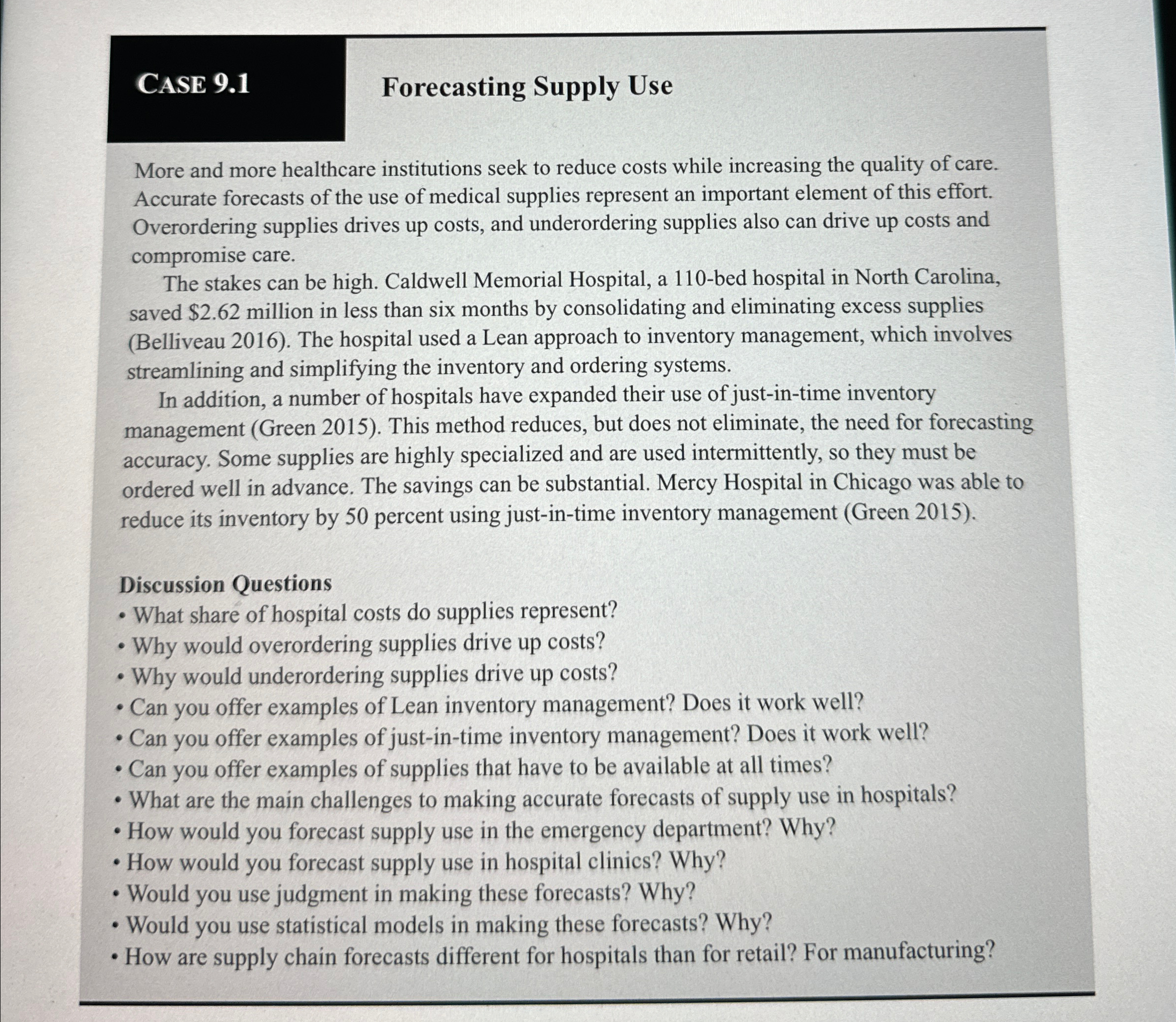  CASE 9.1 Forecasting Suply Use More and more healthcare institutions seek