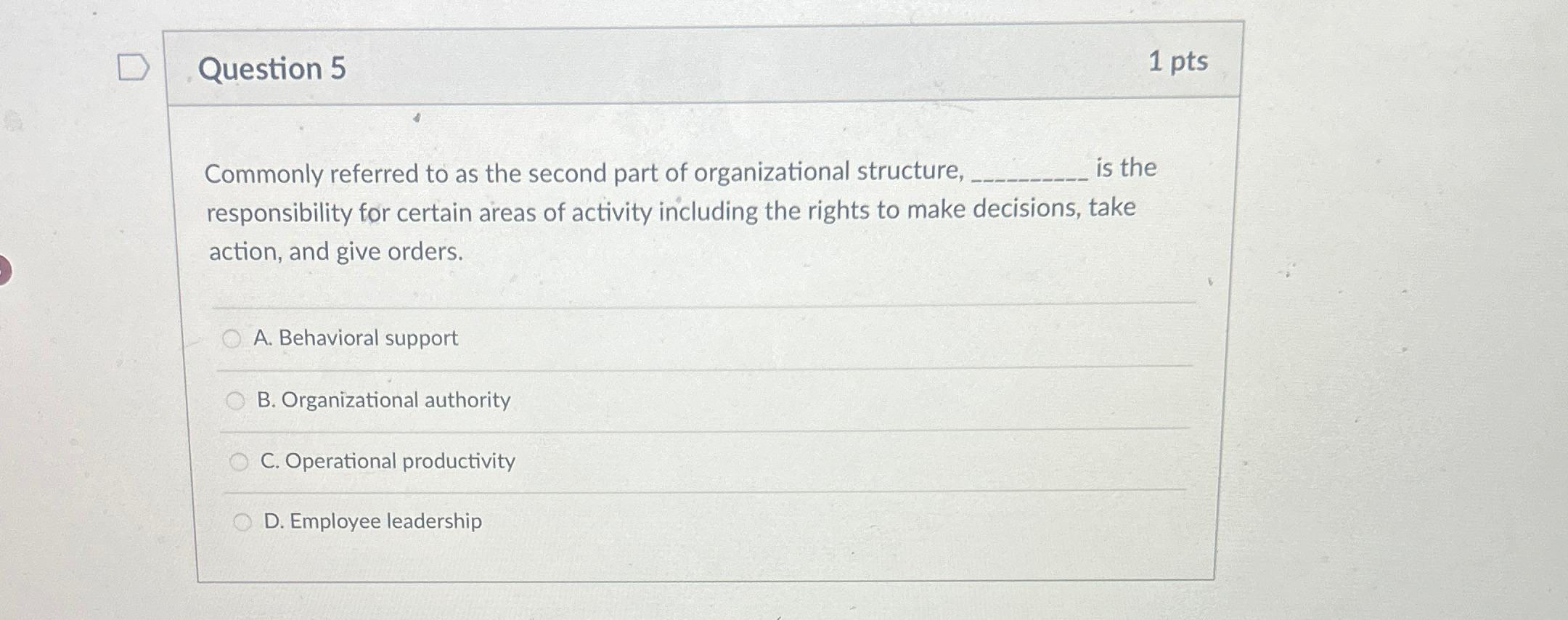  Question 5 1 pts Commonly referred to as the second part