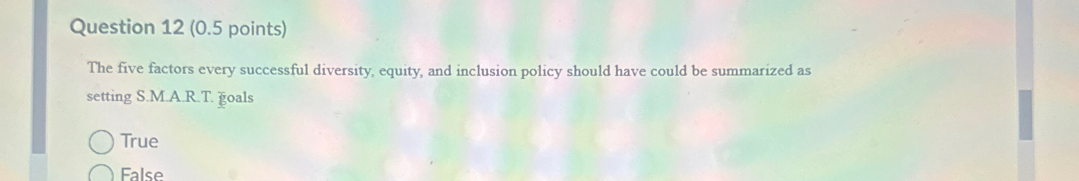  Question 12(0.5 points) The five factors every successful diversity, equity, and