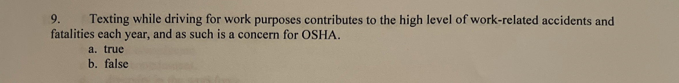  Texting while driving for work purposes contributes to the high level