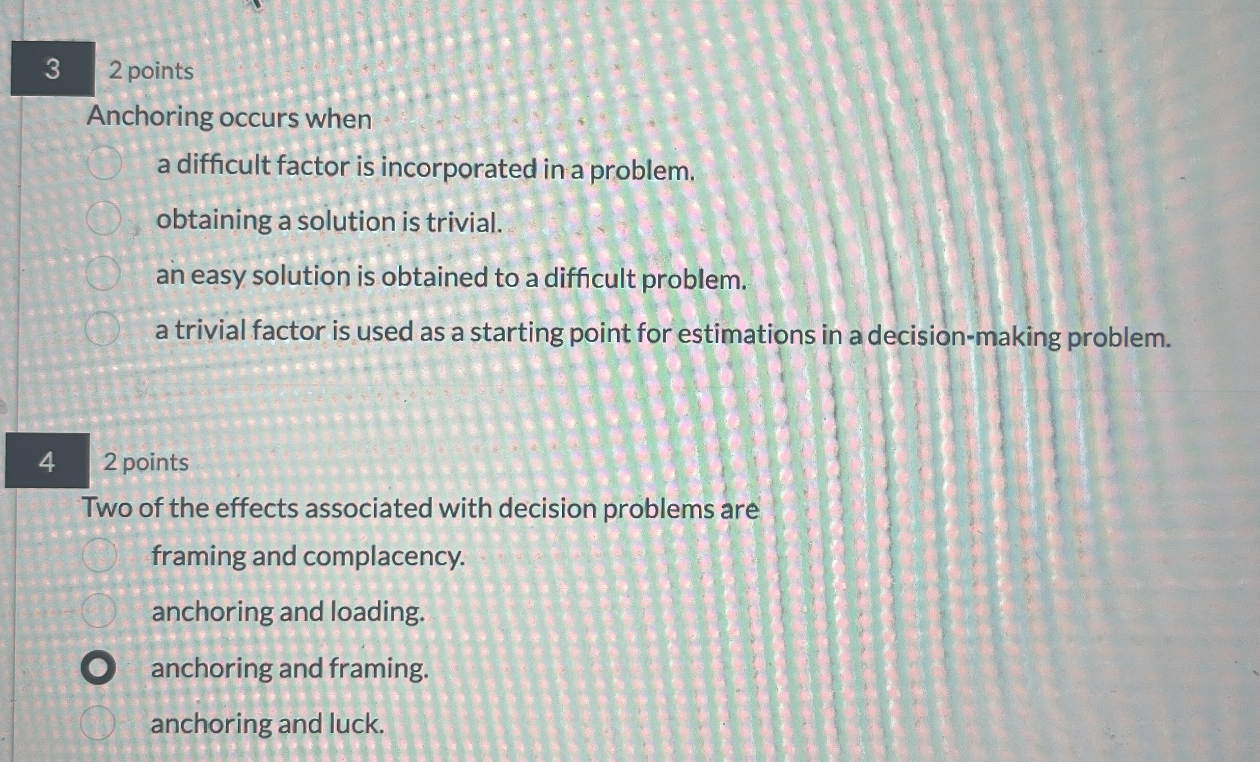  3 2 points Anchoring occurs when a difficult factor is incorporated