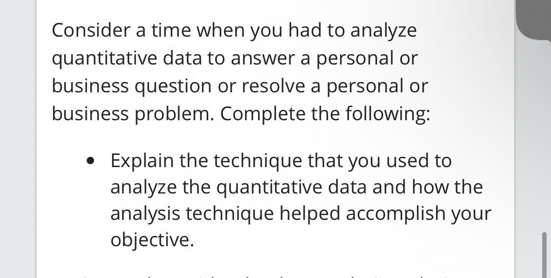  Consider a time when you had to analyze quantitative data to