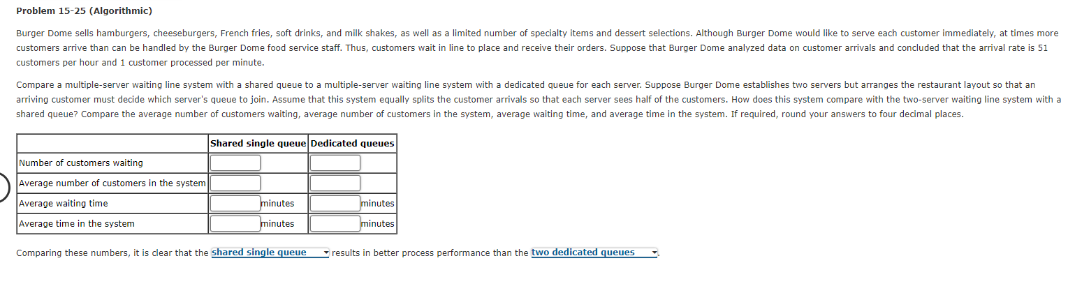  Problem 15-25(Algorithmic) customers per hour and 1 customer processed per minute.