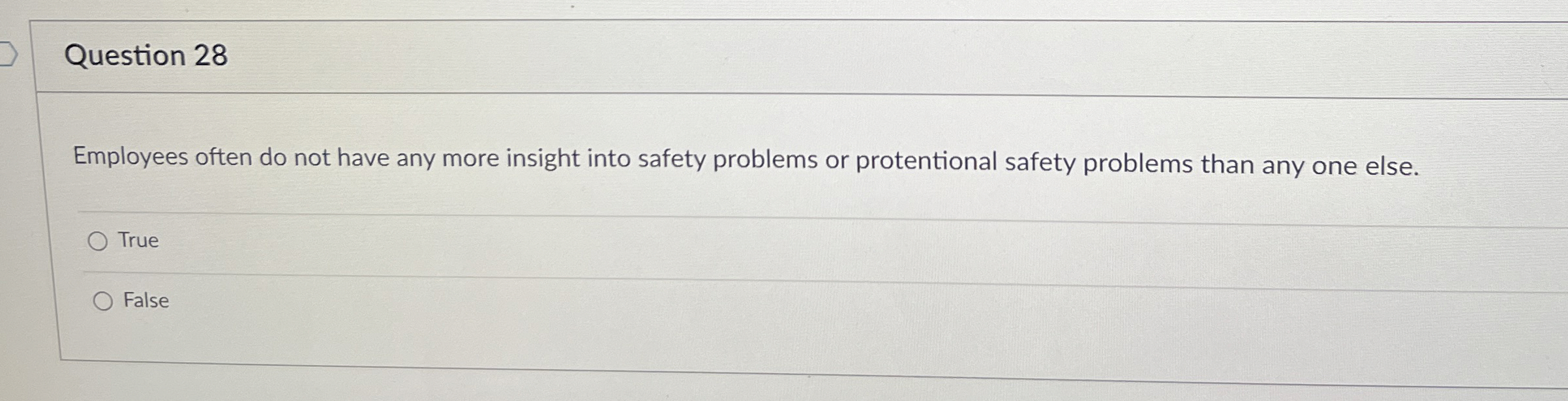  Question 28 Employees often do not have any more insight into