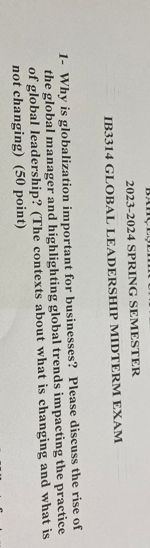  2023-2024 SPRING SEMESTER IB3314 GLOBAL LEADERSHIP MIDTERM EXAM 1- Why is