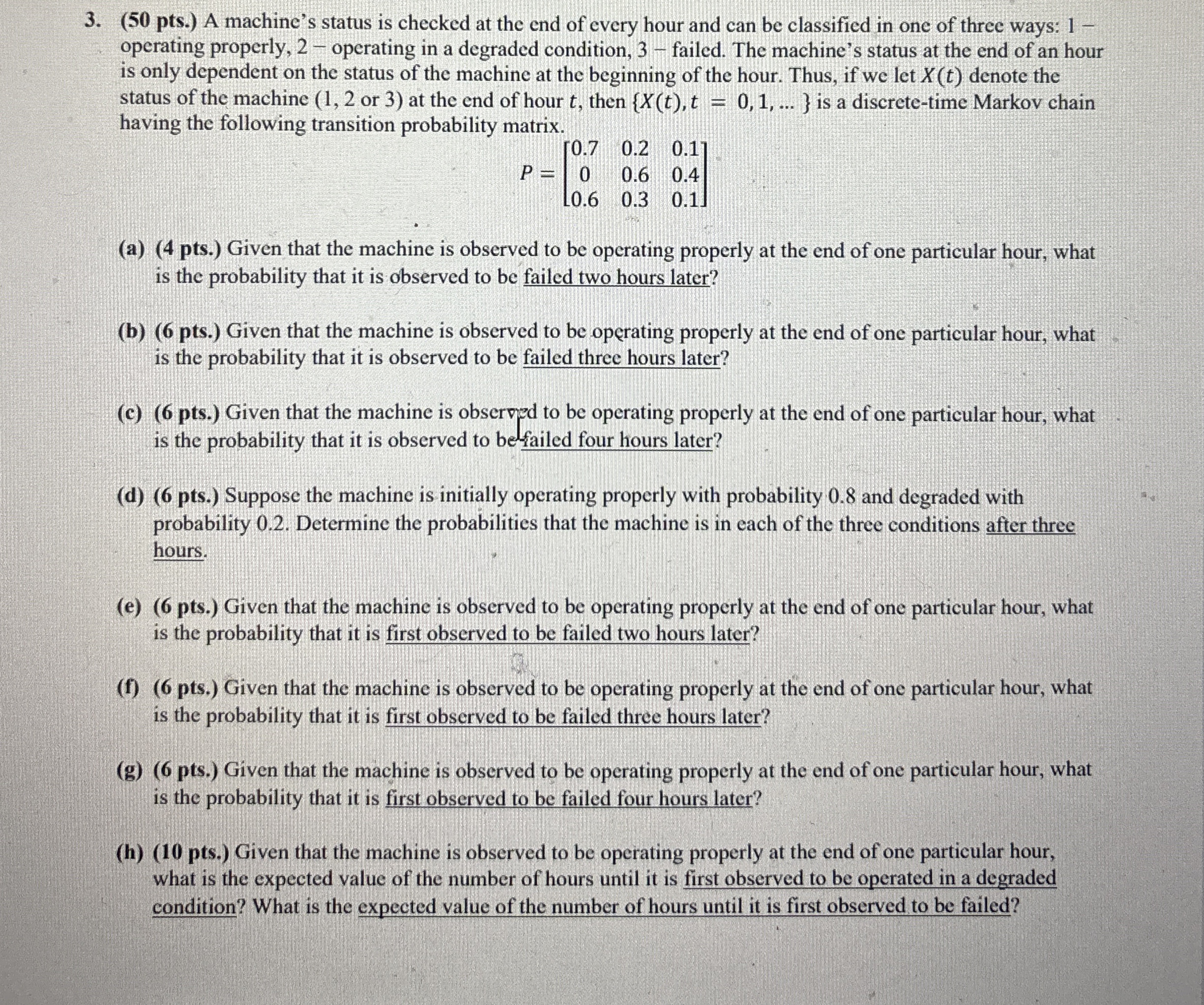  (50 pts.) A machine's status is checked at the end of