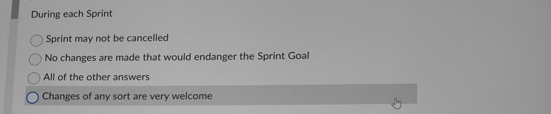  During each Sprint Sprint may not be cancelled No changes are