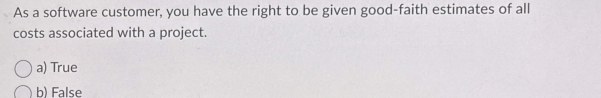  As a software customer, you have the right to be given