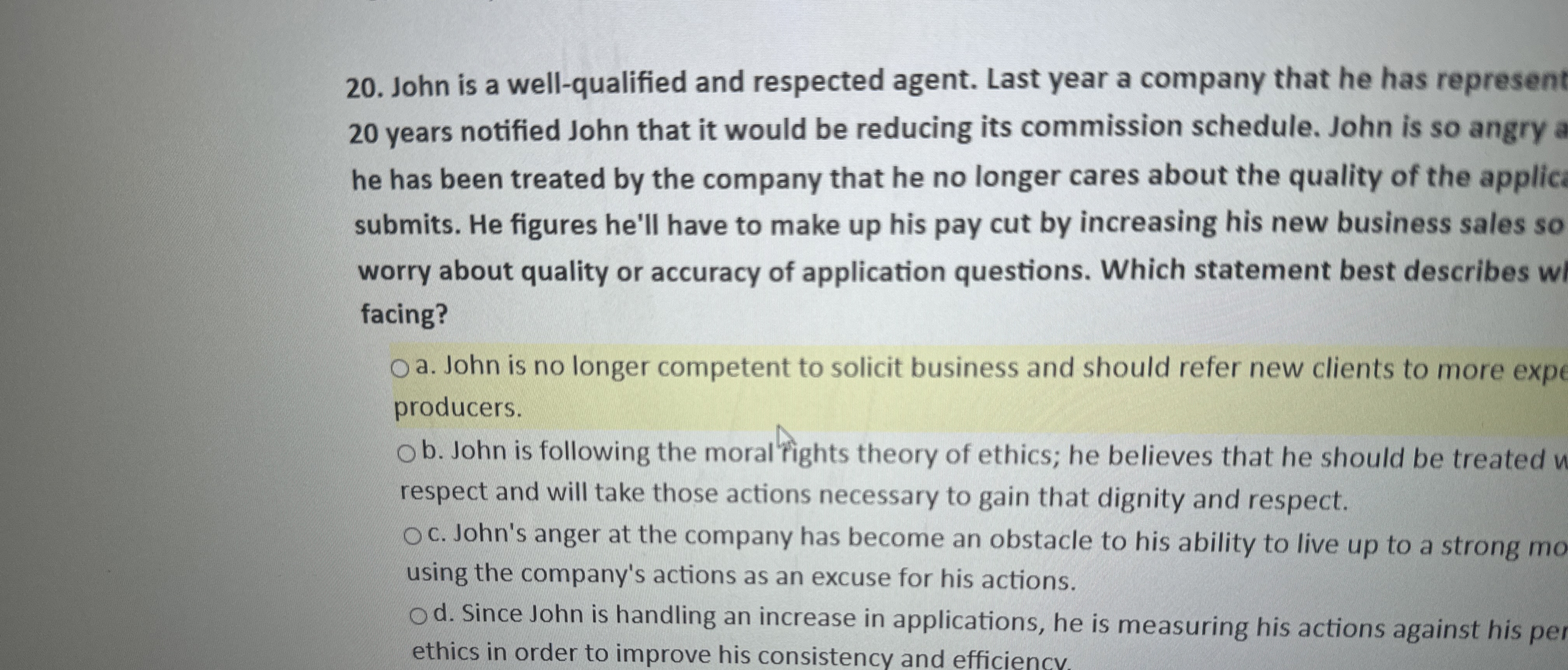  John is a well-qualified and respected agent. Last year a company