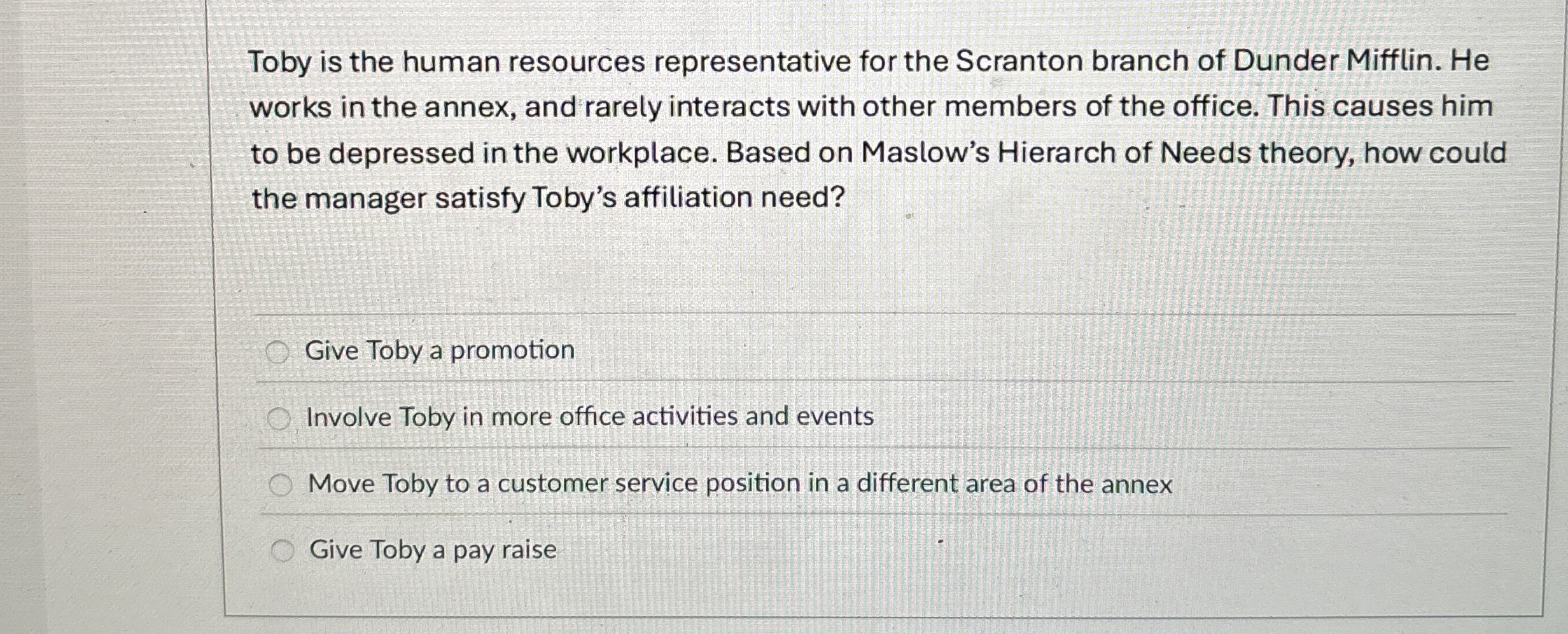  Toby is the human resources representative for the Scranton branch of