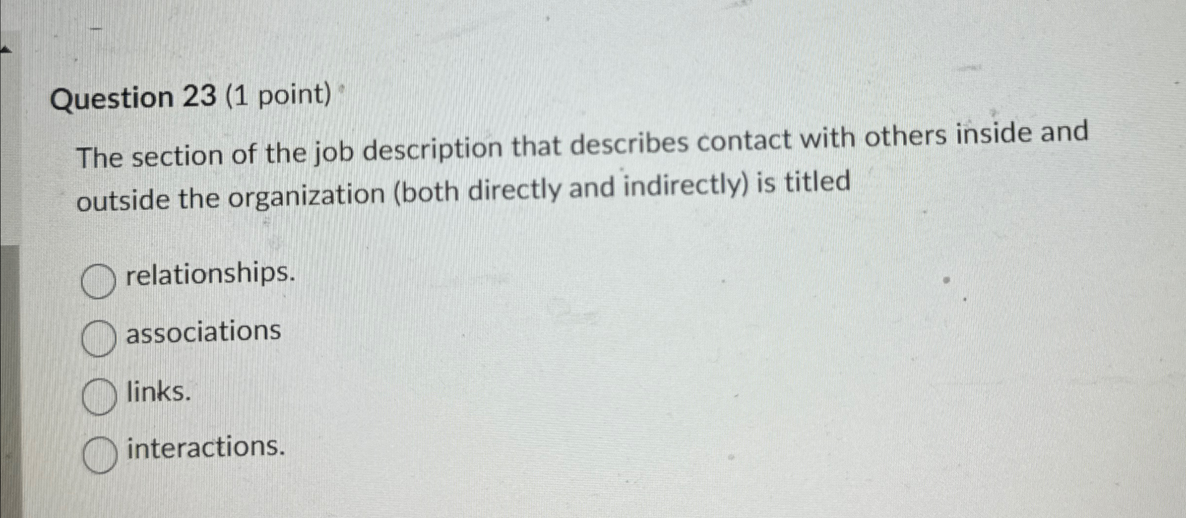  Question 23(1 point) The section of the job description that describes