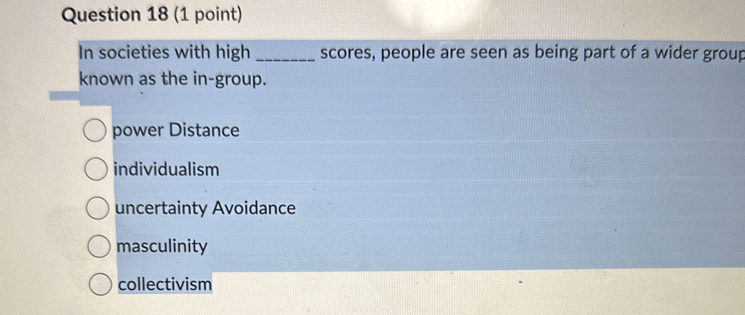  Question 18(1 point) In societies with high scores, people are seen