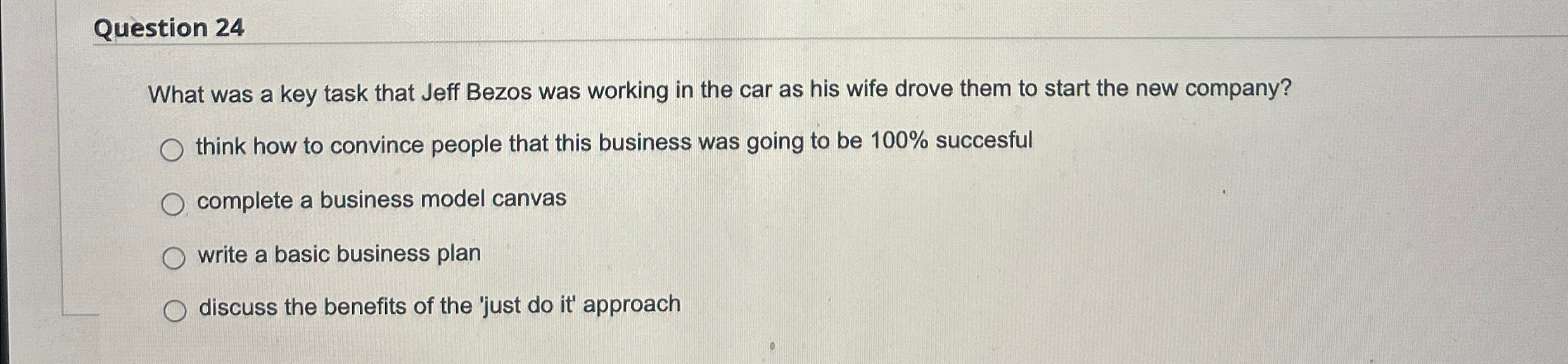  Question 24 What was a key task that Jeff Bezos was