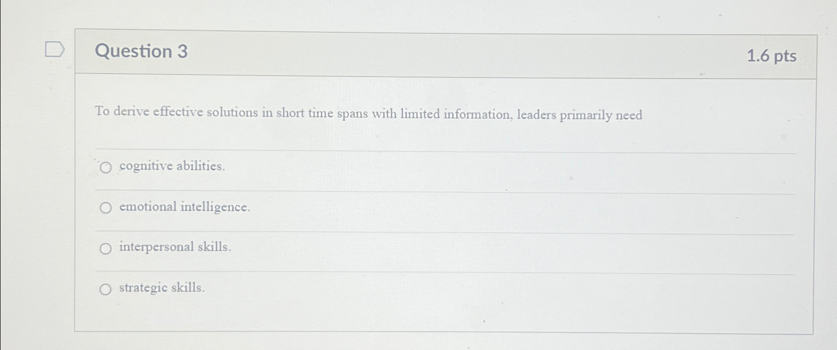  Question 3 1.6pts To derive effective solutions in short time spans