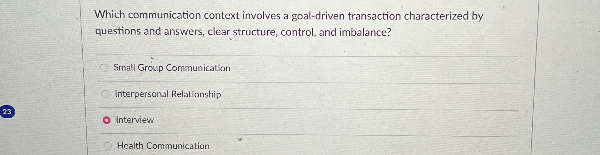  Which communication context involves a goal-driven transaction characterized by questions and