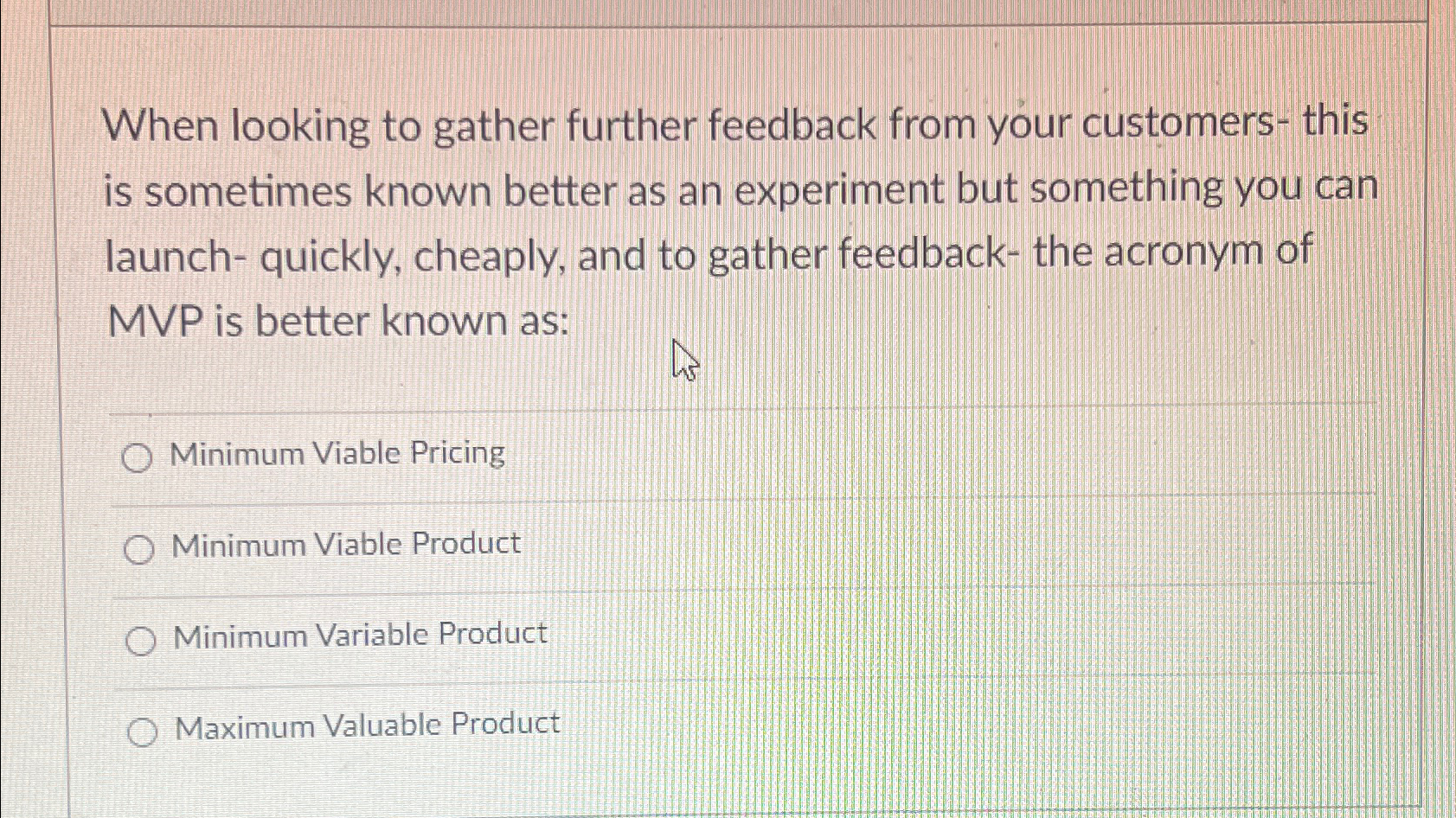  When looking to gather further feedback from your customers- this is