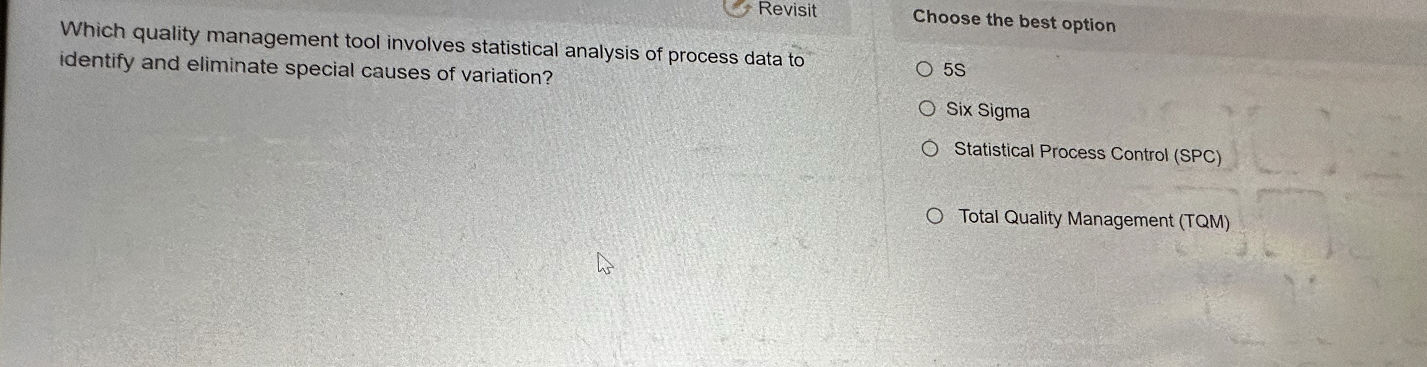  Revisit Which quality management tool involves statistical analysis of process data