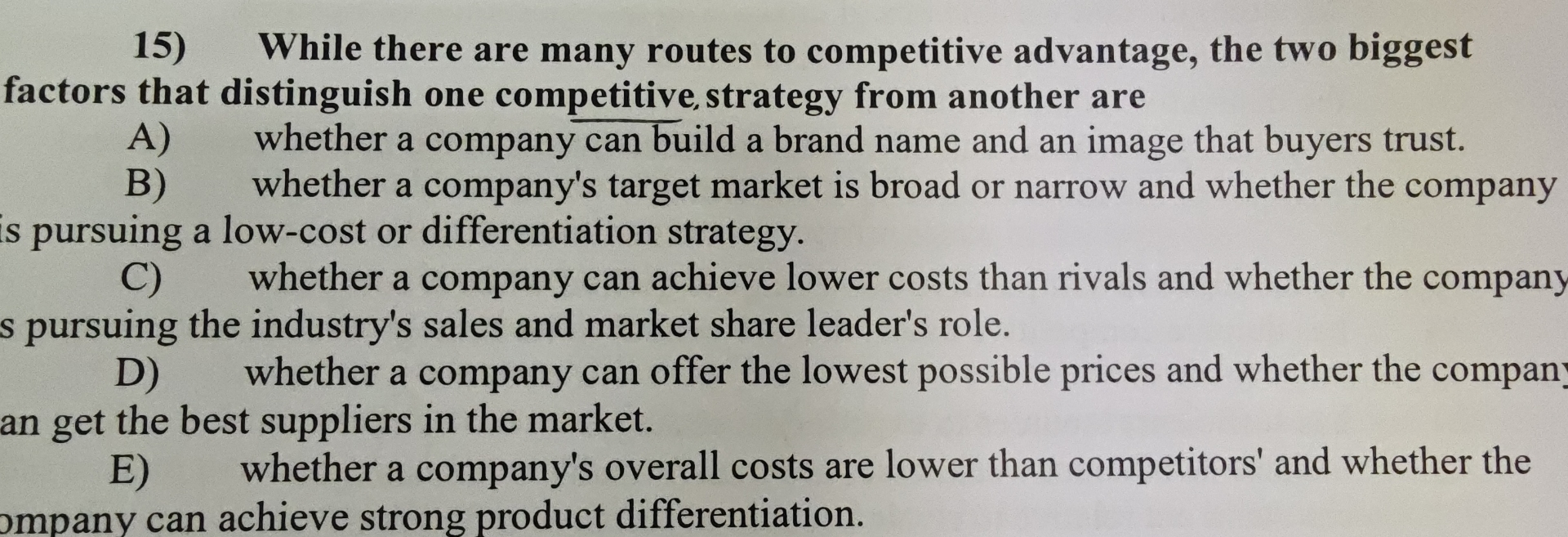  While there are many routes to competitive advantage, the two biggest
