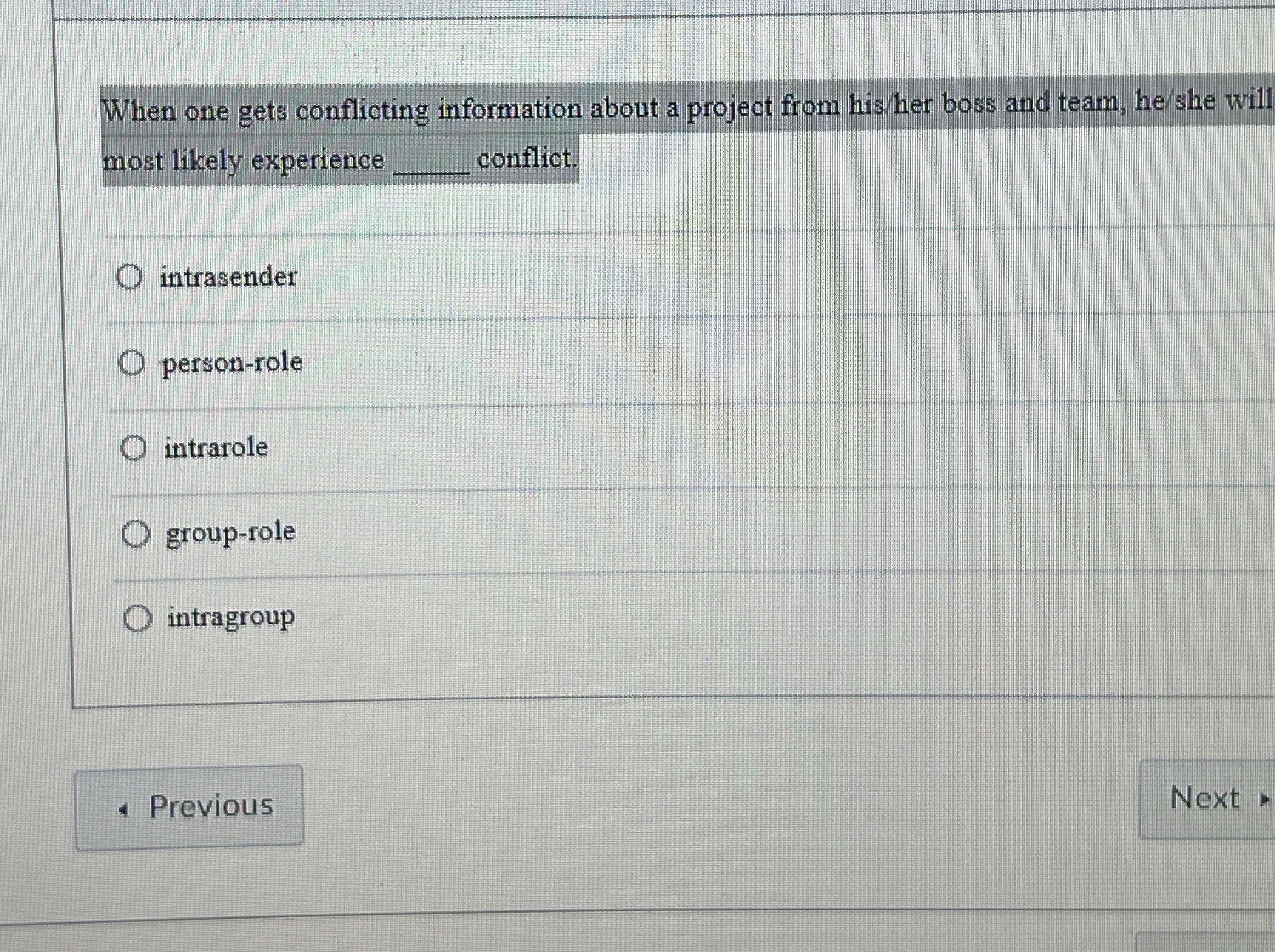  When one gets conflicting information about a project from his/her boss
