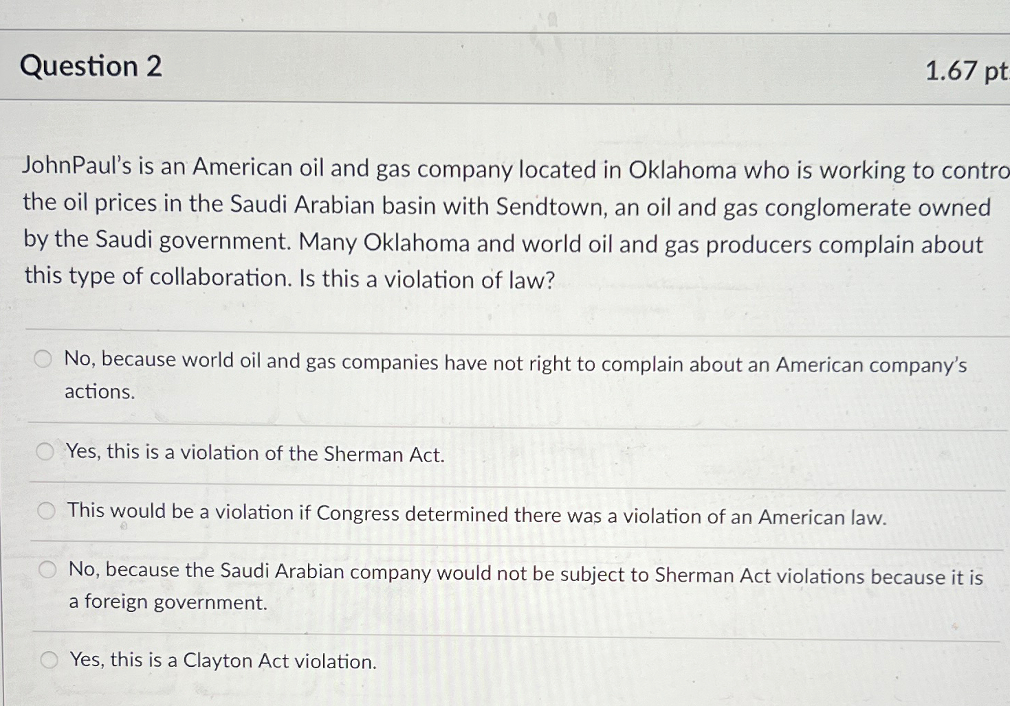  Question 2 1.67pt JohnPaul's is an American oil and gas company