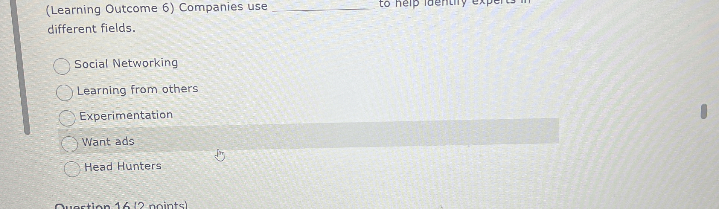  (Learning Outcome 6) Companies use q, to nelp different fields. Social