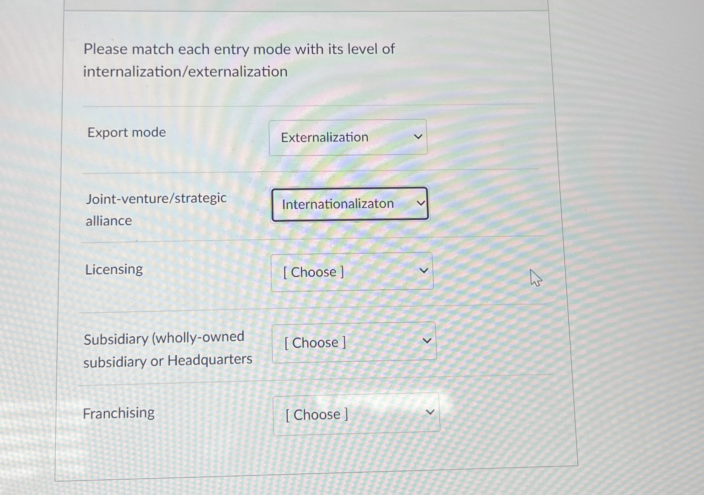  Please match each entry mode with its level of internalization/externalization Export