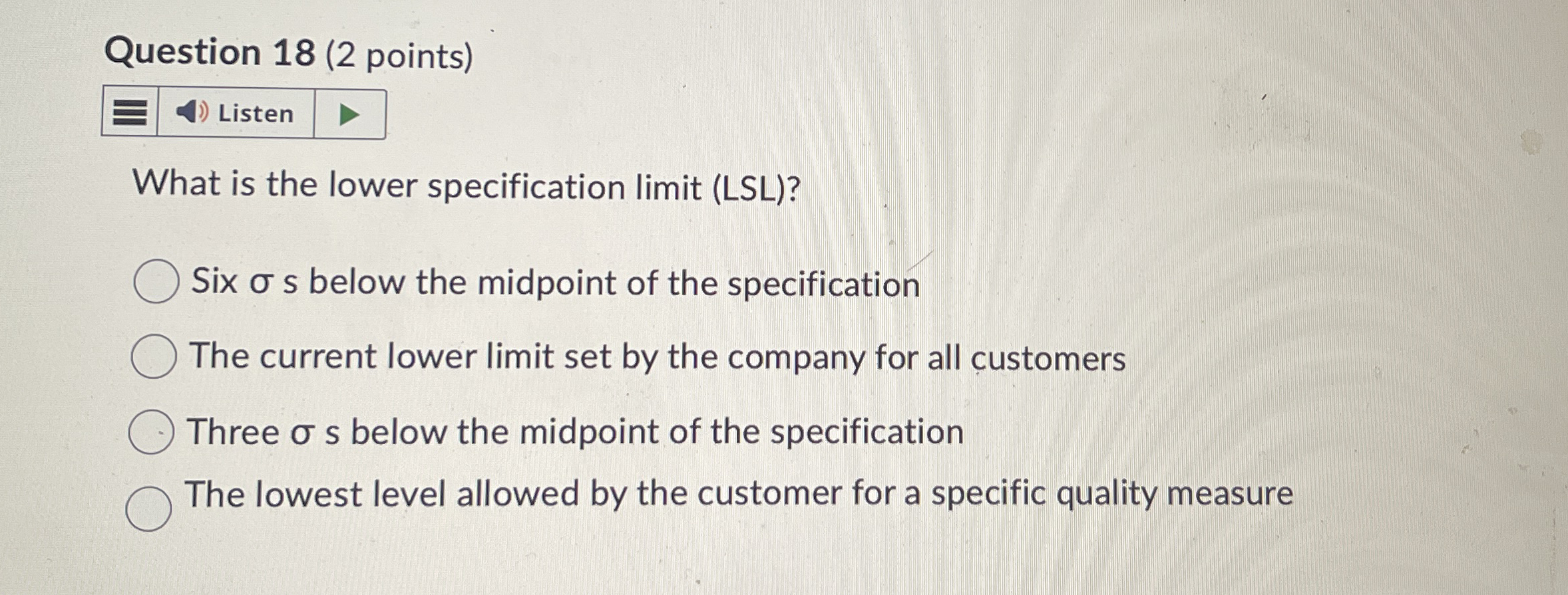  Question 18(2 points) What is the lower specification limit (LSL)? Six