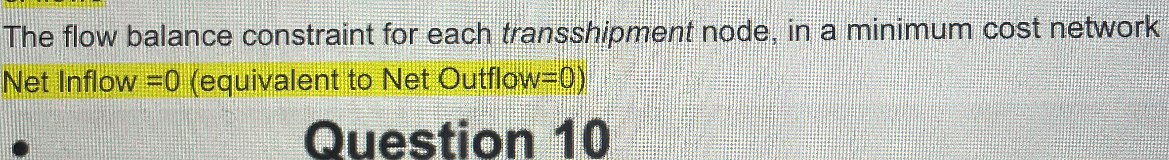  The flow balance constraint for each transshipment node, in a minimum