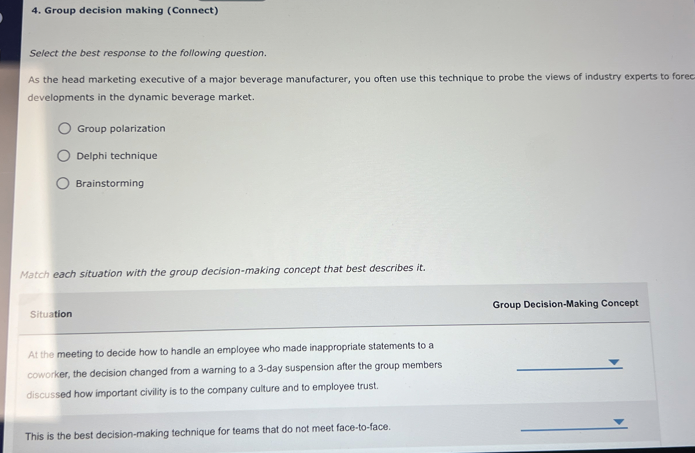  Group decision making (Connect) Select the best response to the following