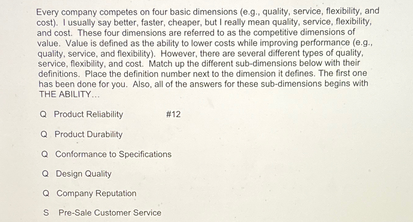  Every company competes on four basic dimensions (e.g., quality, service, flexibility,