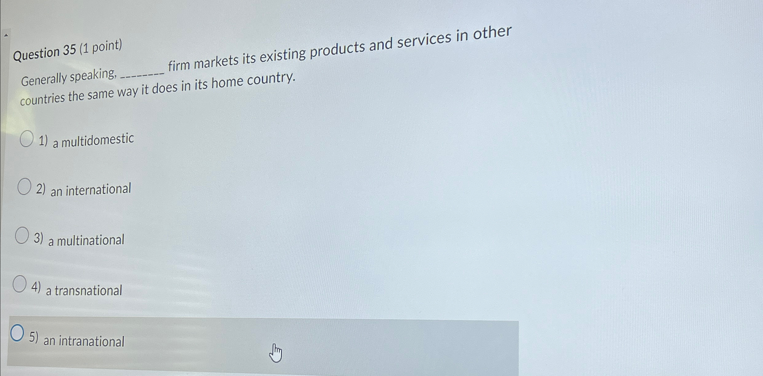  Question 35(1 point) Generally speaking, q, firm markets its existing products