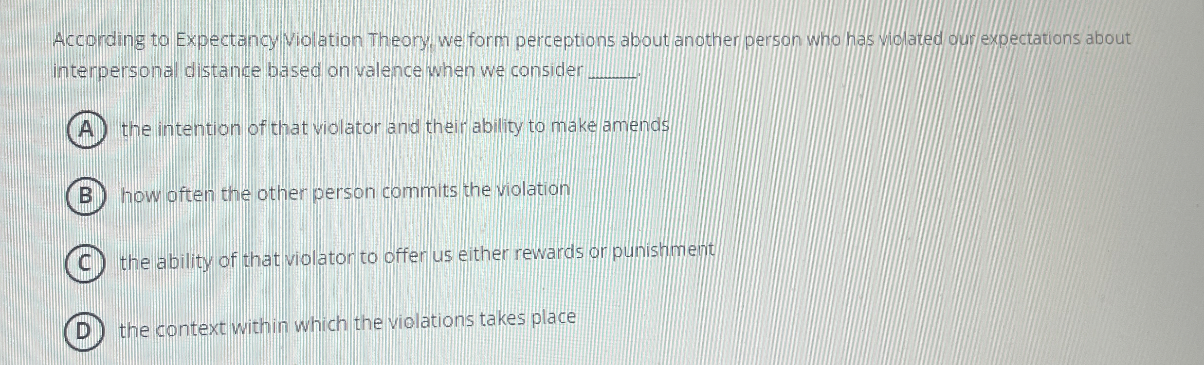  According to Expectancy Violation Theory, we form perceptions about another person
