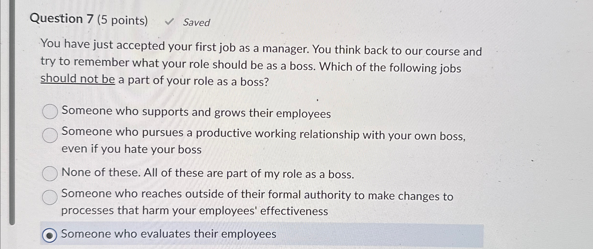  Question 7(5 points) Saved You have just accepted your first job