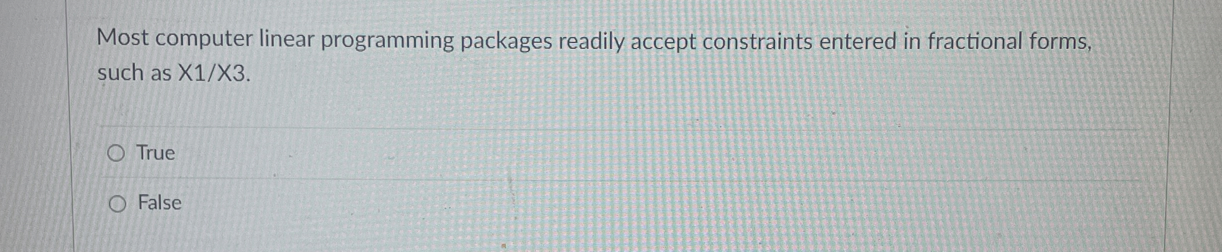  Most computer linear programming packages readily accept constraints entered in fractional