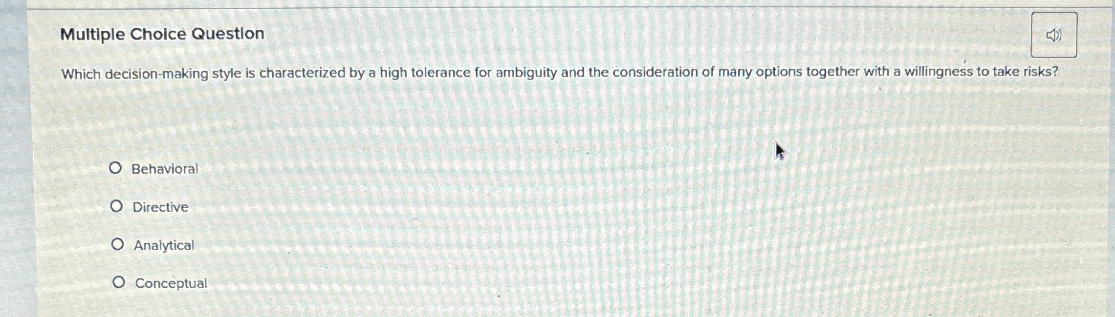  Multiple Choice Question Which decision-making style is characterized by a high