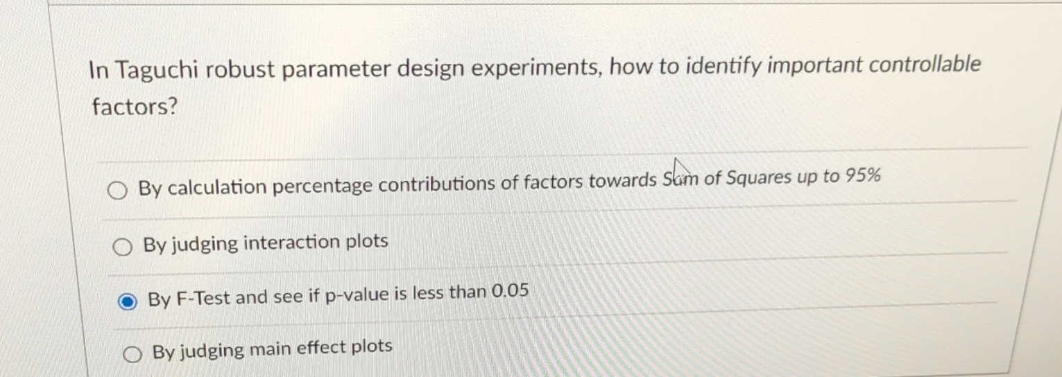  In Taguchi robust parameter design experiments, how to identify important controllable