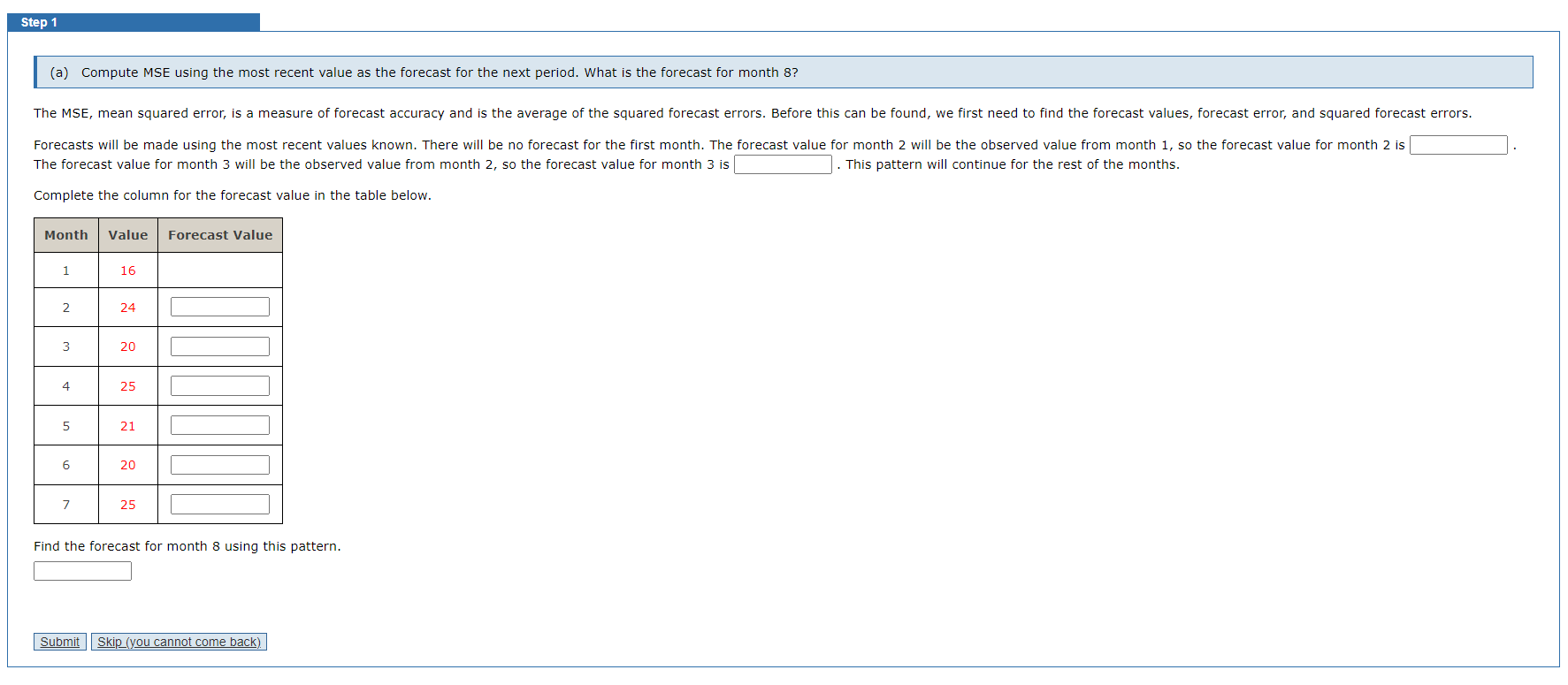 Step 1 (a) Compute MSE using the most recent value as