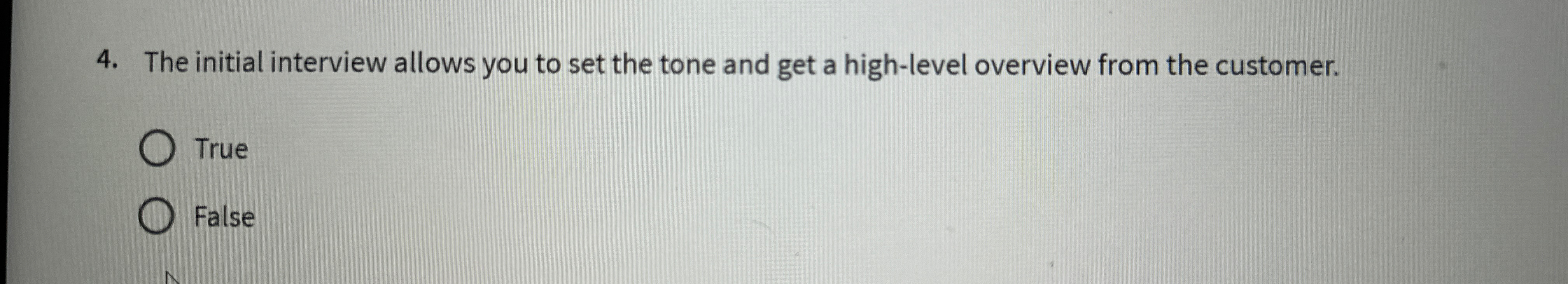  The initial interview allows you to set the tone and get