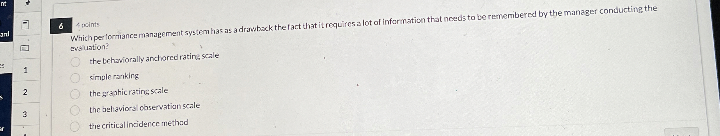  6 4 points Which performance management system has as a drawback