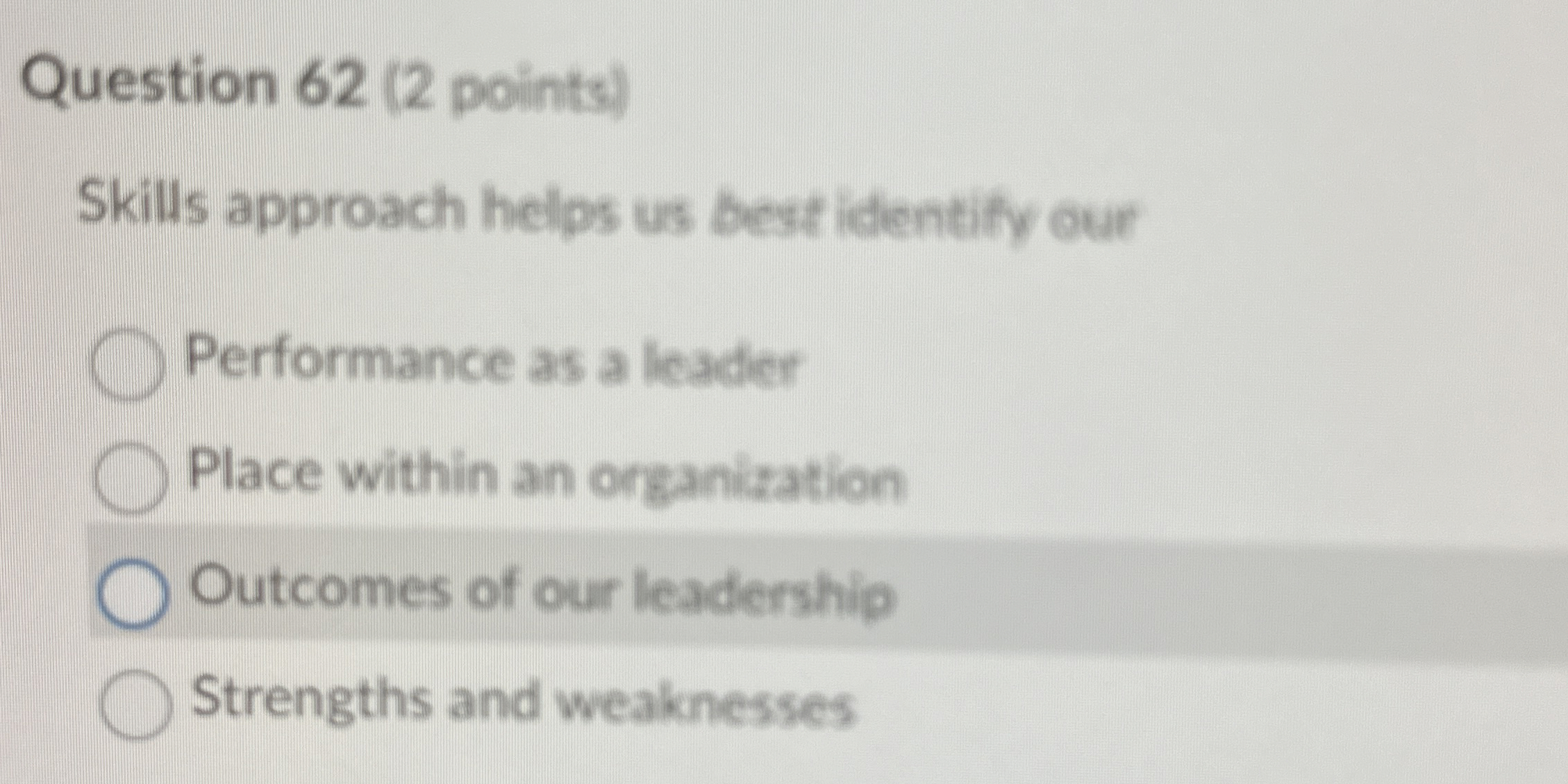 Question 62(2 points) Skills approach helps us bestidentify our Performance as