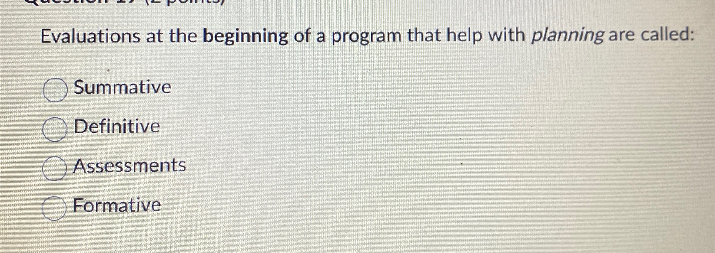  Evaluations at the beginning of a program that help with planning